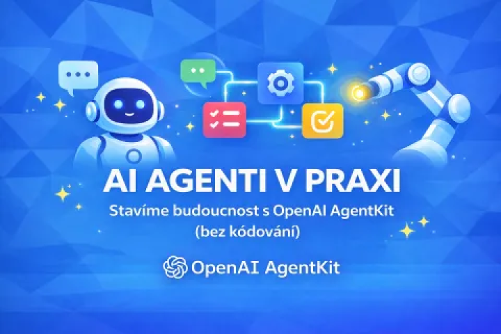 AI Agenti v praxi: Stavíme budoucnost s OpenAI AgentKit (bez kódování)